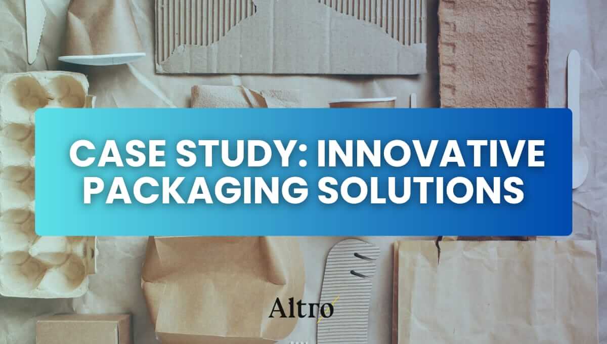 Case Study: Innovative Packaging Solutions