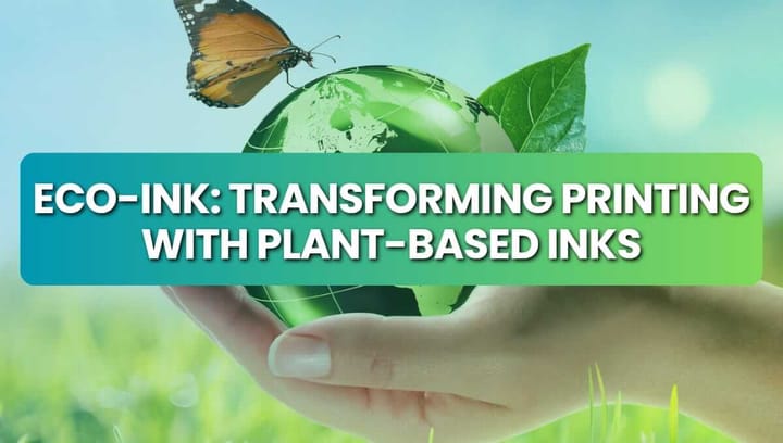 Eco-ink: Transforming Printing With Plant-based Inks